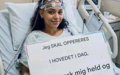 JEG SKAL OPERERES I HOVEDET I DAG. VENLIGST ØNSK MIG HELD OG LYKKE!