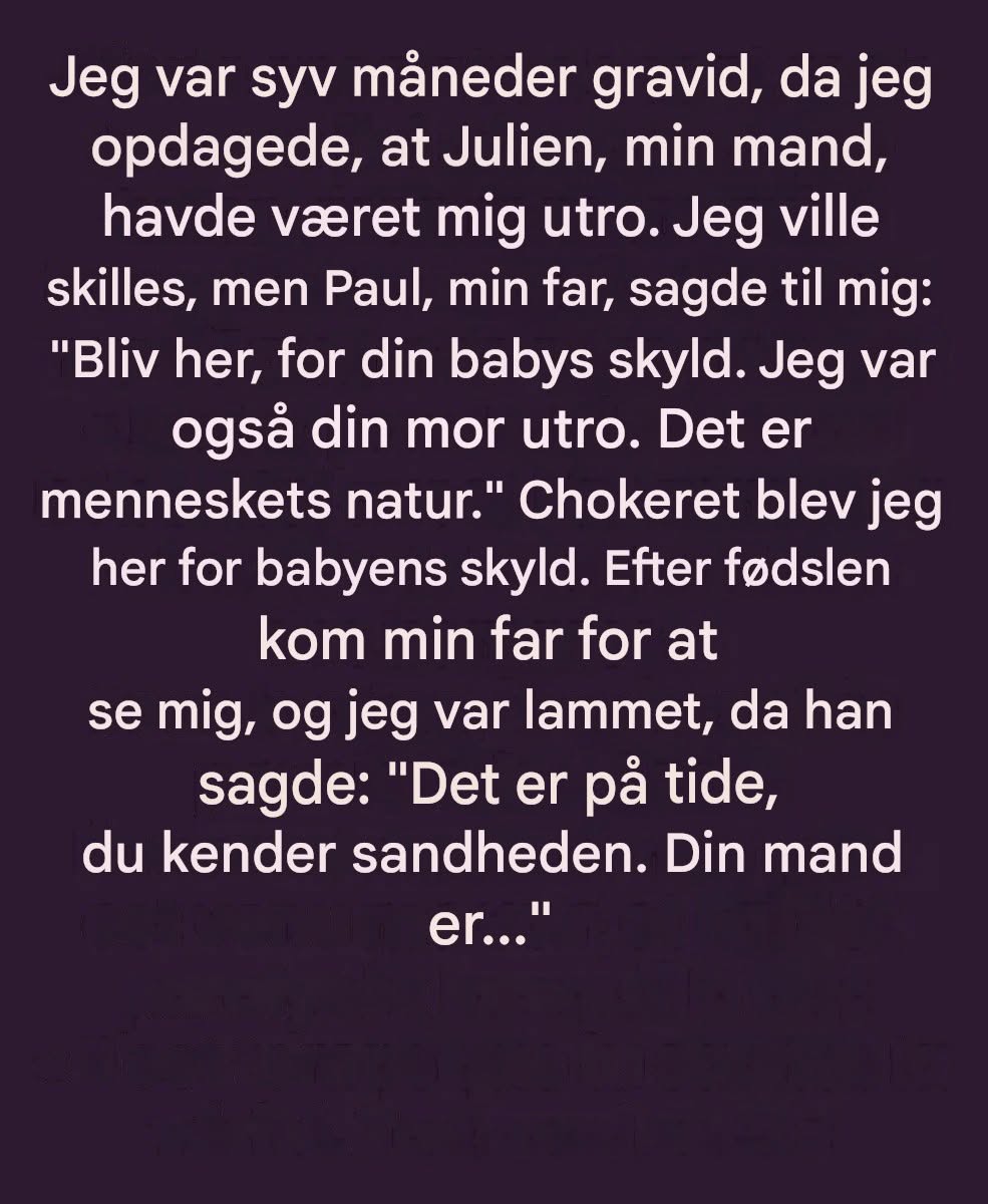 Min mand snydt på mig under min graviditet … så afslørede min far en chokerende hemmelighed for mig