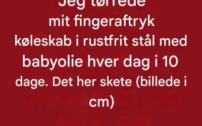 Jeg tørrede mit fingeraftryk i rustfrit stål køleskab med babyolie hver dag i 10 dage. Dette er hvad der skete