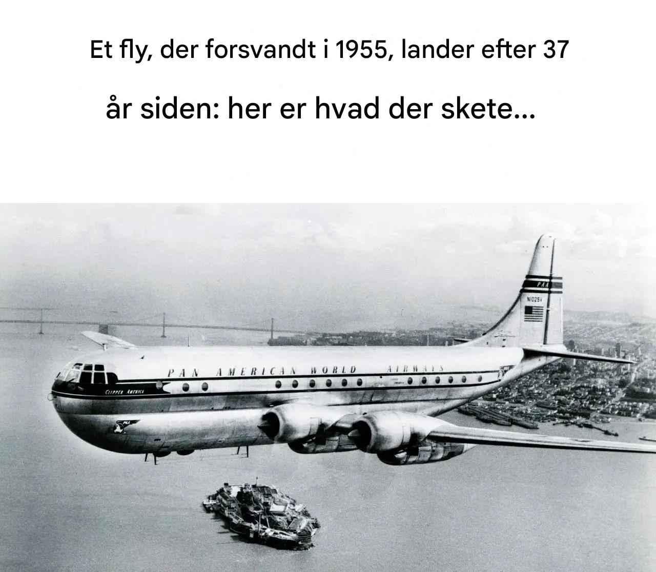 Et fly, der forsvandt i 1955, lander efter 37 år: her er, hvad der skete…