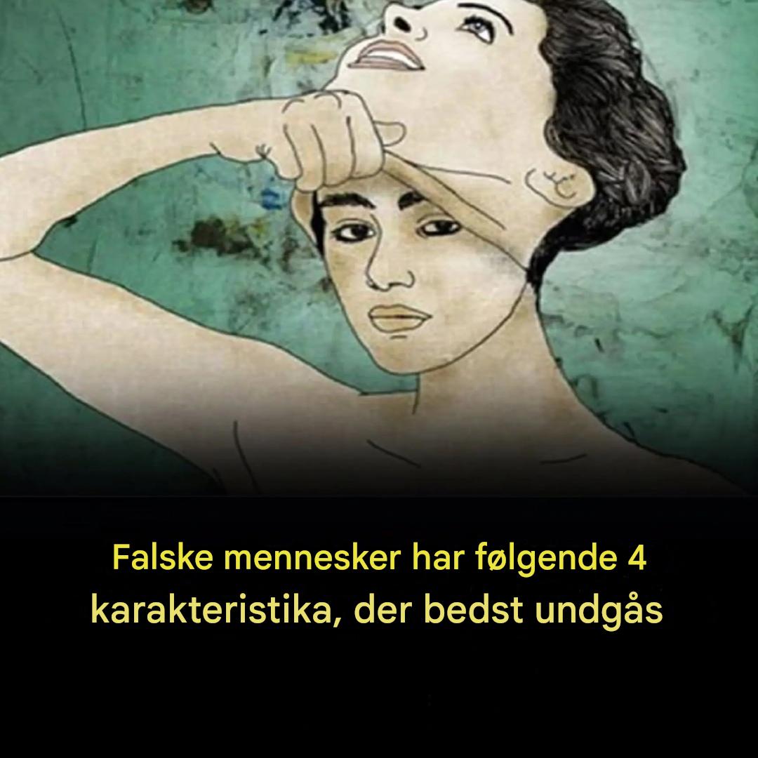 Falske mennesker har følgende 4 karakteristika